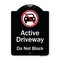Signmission Designer Series-Active Driveway Do Not Block W/ Graphic Heavy-Gauge Alum, 24" x 18", BW-1824-9999 A-DES-BW-1824-9999 - alternate 1